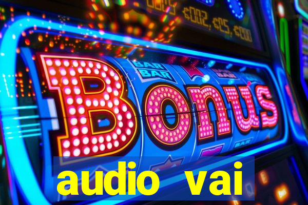 audio vai corinthians whatsapp